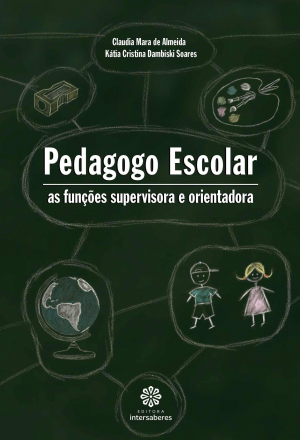 Pedagogo escolar as funções supervisora e orientadora