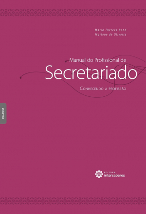 Manual do Profissional de Secretariado Conhecendo a profissão