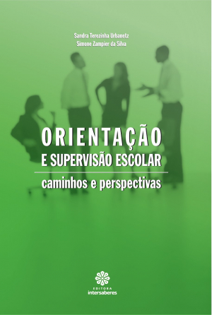 Orientação e supervisão escolar caminhos e perspectivas
