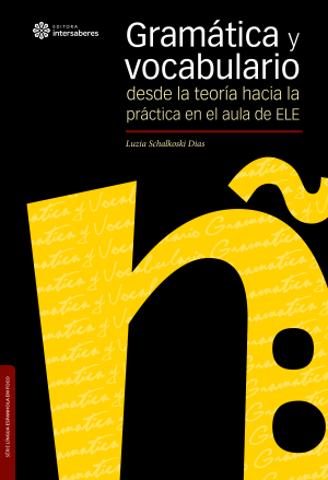 Gramática y vocabulario desde la teoría hacia la práctica en el aula de ELE
