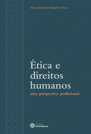 Ética e direitos humanos uma perspectiva profissional