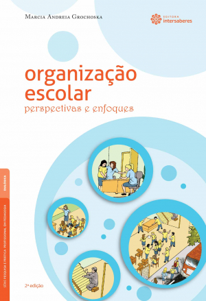 Organização escolar perspectivas e enfoques