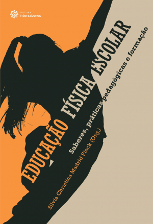 Educação física escolar saberes, práticas pedagógicas e formação