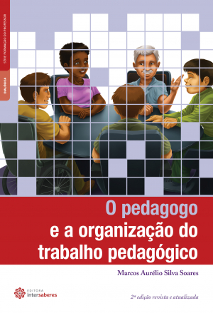 O pedagogo e a organização do trabalho pedagógico