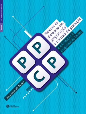 Técnicas de planejamento, programação e controle da produção e introdução à programação linear